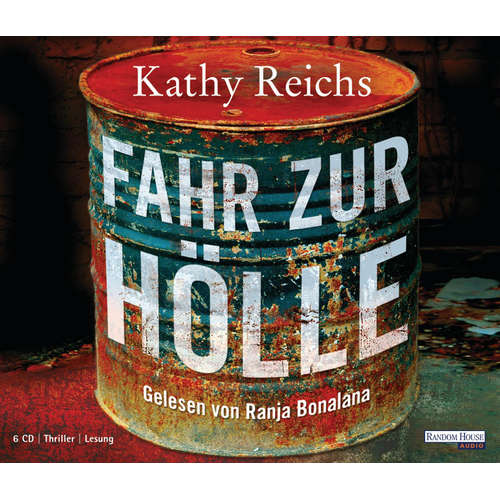 Hoerbuch Fahr zur Hölle - Kathy Reichs - Ranja Bonalana