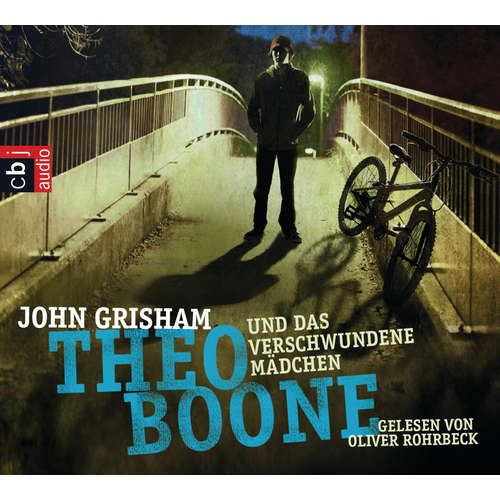 Hoerbuch Theo Boone und das verschwundene Mädchen - - John Grisham - Oliver Rohrbeck