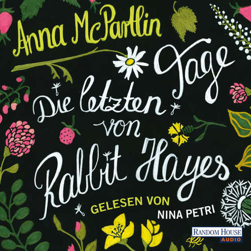 Hoerbuch Die letzten Tage von Rabbit Hayes - Anna McPartlin - Nina Petri