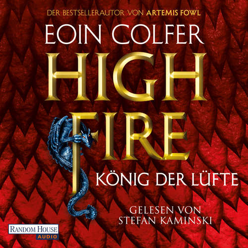 Hoerbuch Highfire - König der Lüfte - Eoin Colfer - Stefan Kaminski