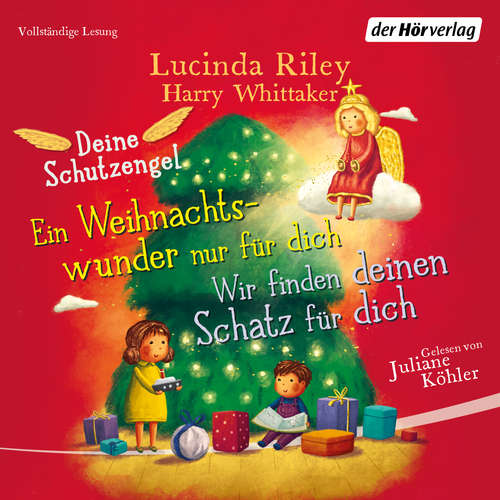 Hoerbuch Deine Schutzengel - Wir finden deinen Schatz für dich & Ein Weihnachtswunder nur für dich - Lucinda Riley - Juliane Köhler