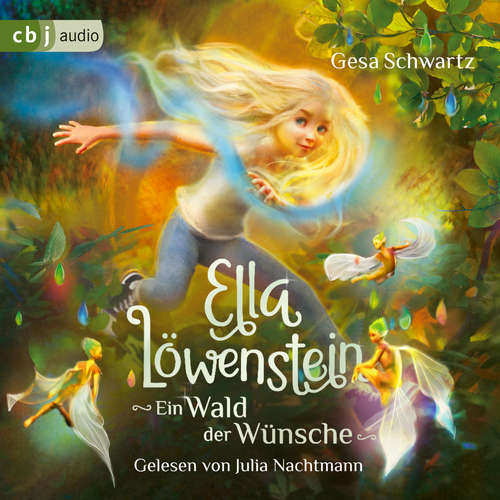Hoerbuch Ella Löwenstein - Ein Wald der Wünsche - Gesa Schwartz - Julia Nachtmann