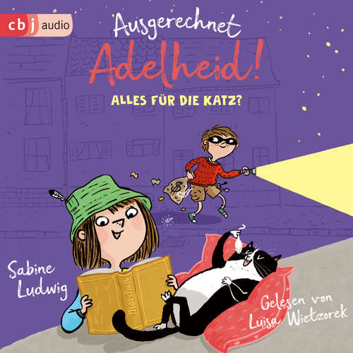 Hoerbuch Ausgerechnet Adelheid! - Alles für die Katz? - Sabine Ludwig - Luisa Wietzorek