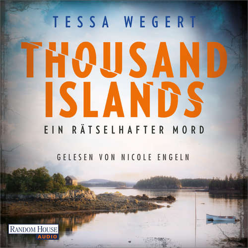 Hoerbuch Thousand Islands - Ein rätselhafter Mord - Tessa Wegert - Nicole Engeln