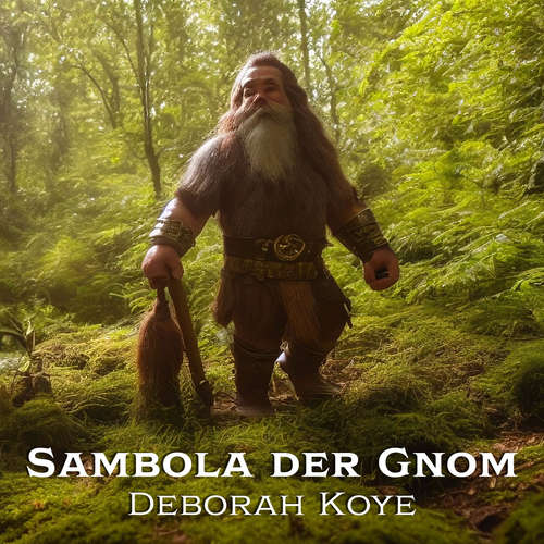 Hoerbuch Sambola der Gnom - Deborah Koye - Oliver Oz