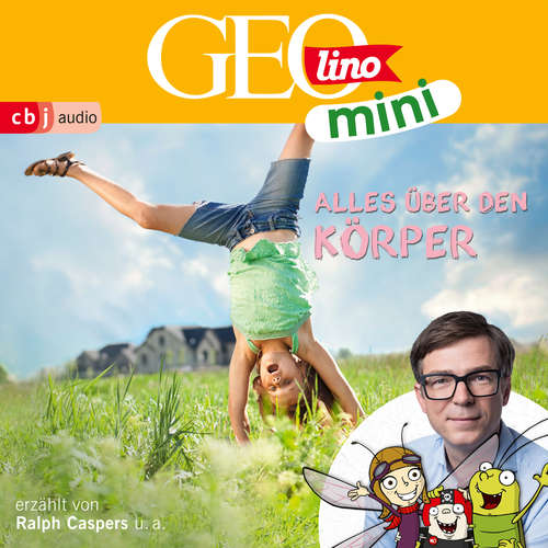 Hoerbuch GEOLINO MINI: Alles über den Körper - Eva Dax - Ralph Caspers