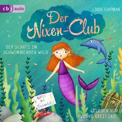 Hoerbuch Der Nixen-Club – Der Schatz im schwimmenden Wald - Linda Chapman - Yvonne Greitzke