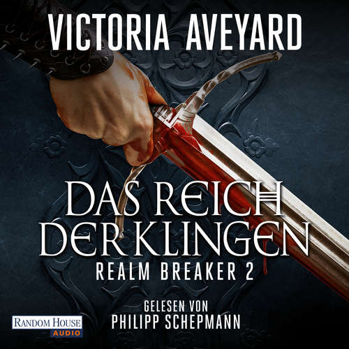 Hoerbuch Das Reich der Klingen - Realm Breaker 2 - Victoria Aveyard - Philipp Schepmann