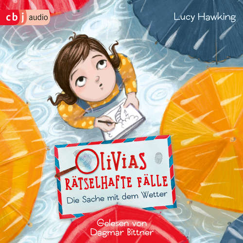 Hoerbuch Olivias rätselhafte Fälle - Die Sache mit dem Wetter - Lucy Hawking - Dagmar Bittner