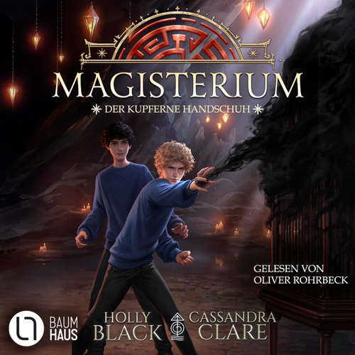 Hoerbuch Magisterium, Teil 2: Der kupferne Handschuh - Cassandra Clare - Oliver Rohrbeck