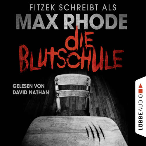 Hoerbuch Die Blutschule - Max Rhode - David Nathan