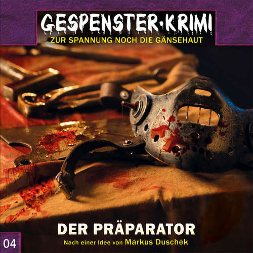 Hoerbuch Gespenster-Krimi, Folge 4: Der Präparator - Markus Duschek - Bodo Wolf