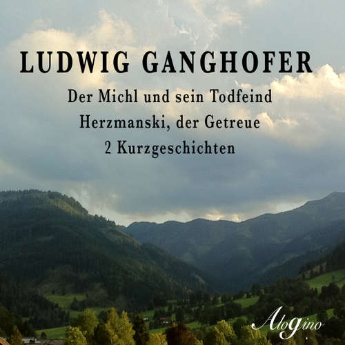 Hoerbuch Der Michl und sein Todfeind / Herzmanski der Getreue - Ludwig Ganghofer - Gerhard Acktun
