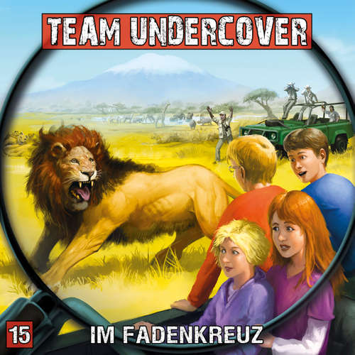 Hoerbuch Team Undercover, Folge 15: Im Fadenkreuz - Markus Topf - Patrick Mölleken