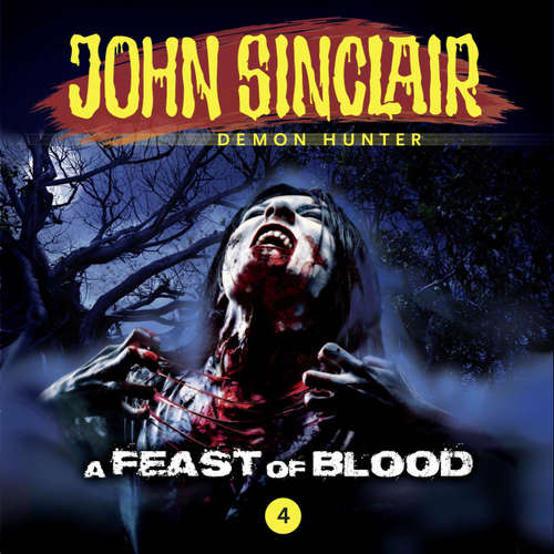 Audiobook John Sinclair, Episode 4: A Feast of Blood - Jason Dark - Andrew Wincott Audiobook John Sinclair, Episode 4: A Feast of Blood - Jason Dark - Andrew Wincott