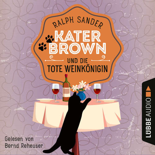 Hoerbuch Kater Brown und die tote Weinkönigin - Kurzgeschichte - Ralph Sander - Bernd Reheuser