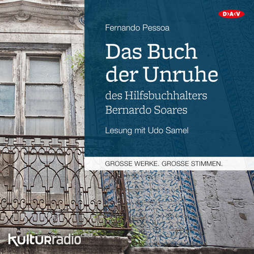 Hoerbuch Das Buch der Unruhe des Hilfsbuchhalters Bernardo Soares - Fernando Pessoa - Udo Samel Hoerbuch Das Buch der Unruhe des Hilfsbuchhalters Bernardo Soares - Fernando Pessoa - Udo Samel
