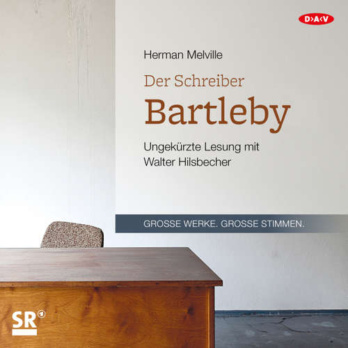 Hoerbuch Der Schreiber Bartleby - Herman Melville - Walter Hilsbecher Hoerbuch Der Schreiber Bartleby - Herman Melville - Walter Hilsbecher