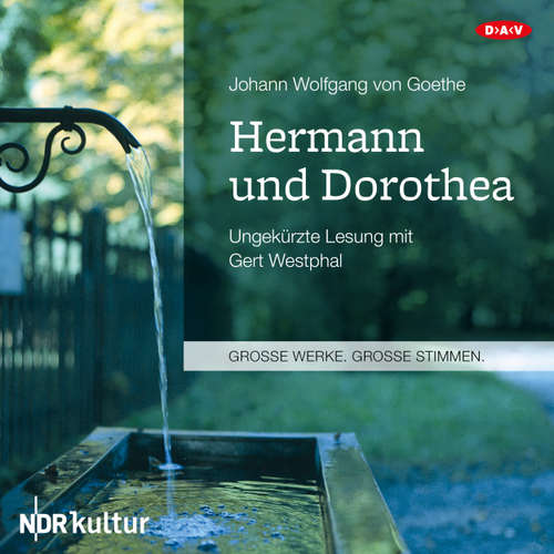 Hoerbuch Hermann und Dorothea - Johann Wolfgang von Goethe - Gert Westphal