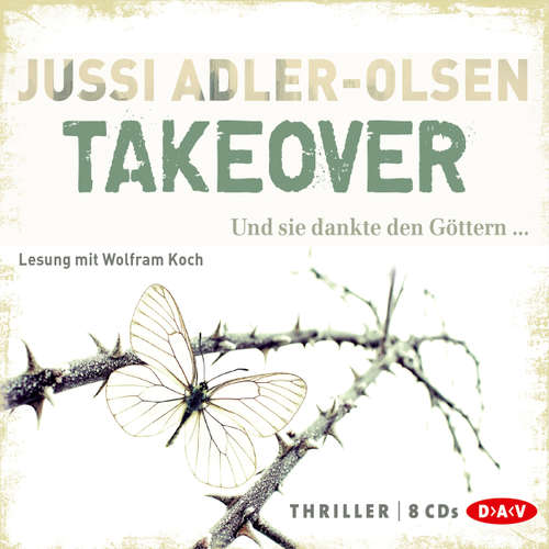 Hoerbuch Takeover. Und sie dankte den Göttern... - Jussi Adler-Olsen - Wolfram Koch Hoerbuch Takeover. Und sie dankte den Göttern... - Jussi Adler-Olsen - Wolfram Koch