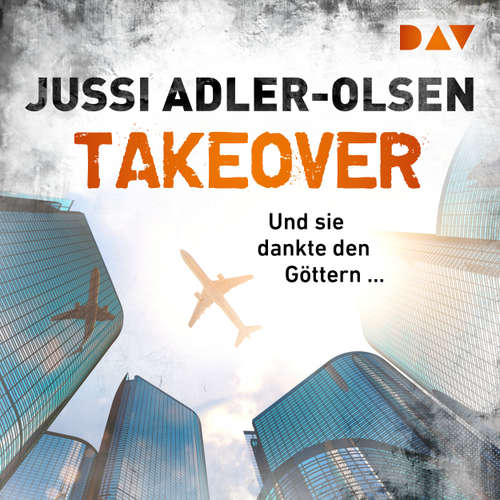 Hoerbuch Takeover. Und sie dankte den Göttern... - Jussi Adler-Olsen - Wolfram Koch