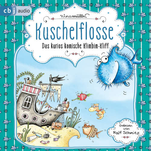 Hoerbuch Kuschelflosse – Das kurios komische Klimbim-Kliff - Nina Müller - Ralf Schmitz