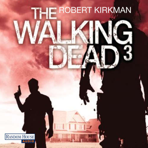 Hoerbuch The Walking Dead 3 - Robert Kirkman - Michael Hansonis