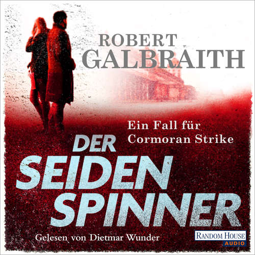 Hoerbuch Der Seidenspinner - Robert Galbraith - Dietmar Wunder