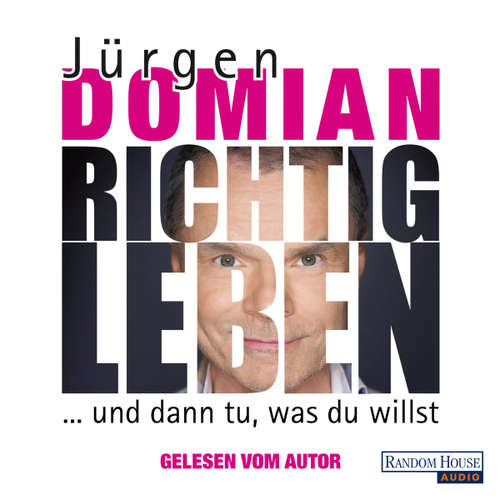Hoerbuch Richtig leben - Jürgen Domian - Jürgen Domian