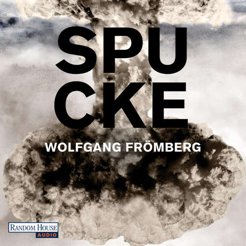 Hoerbuch Spucke - Wolfgang Frömberg - Wolfgang Frömberg