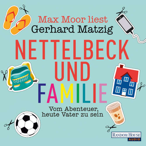 Hoerbuch Nettelbeck und Familie - Gerhard Matzig - Max Moor