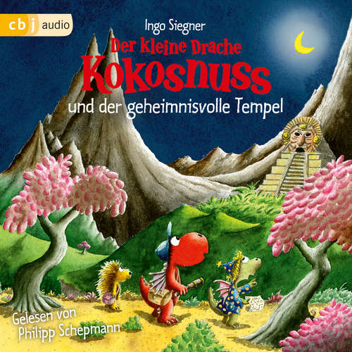 Hoerbuch Der kleine Drache Kokosnuss und der geheimnisvolle Tempel - Ingo Siegner - Philipp Schepmann