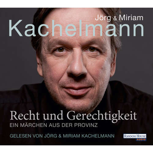 Hoerbuch Recht und Gerechtigkeit - Miriam Kachelmann - Miriam Kachelmann