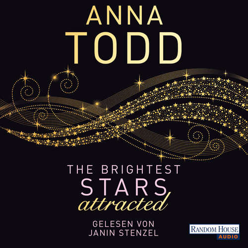 Hoerbuch The Brightest Stars - attracted - Anna Todd - Janin Stenzel