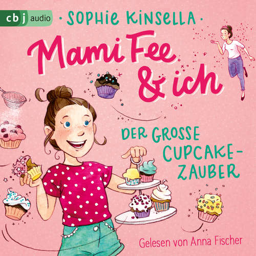 Hoerbuch Mami Fee & ich - Der große Cupcake-Zauber - Sophie Kinsella - Anna Fischer
