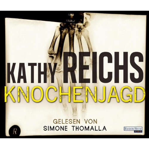 Hoerbuch Knochenjagd - Kathy Reichs - Simone Thomalla