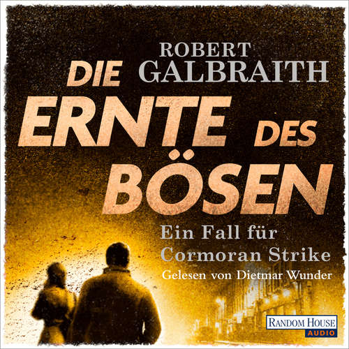 Hoerbuch Die Ernte des Bösen - Robert Galbraith - Dietmar Wunder