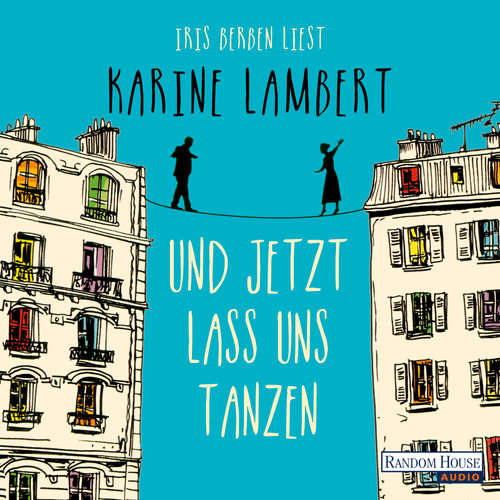 Hoerbuch Und jetzt lass uns tanzen - Karine Lambert - Iris Berben