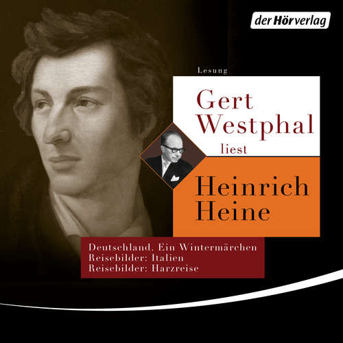 Hoerbuch Gert Westphal liest Heinrich Heine - Heinrich Heine - Gert Westphal