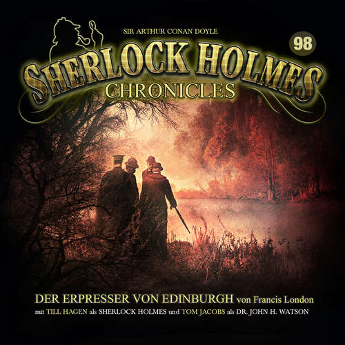 Hoerbuch Sherlock Holmes Chronicles, Folge 98: Der Erpresser von Edinburgh - Francis London - Tom Jacobs