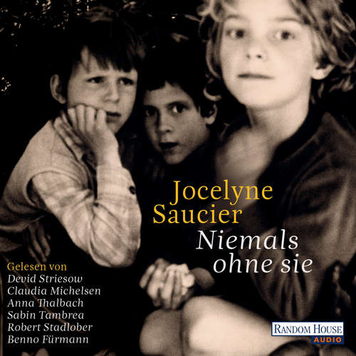 Hoerbuch Niemals ohne sie - Jocelyne Saucier - Devid Striesow