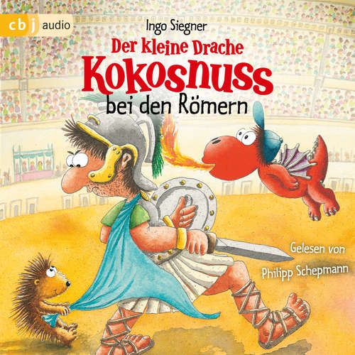 Hoerbuch Der kleine Drache Kokosnuss bei den Römern - Ingo Siegner - Philipp Schepmann