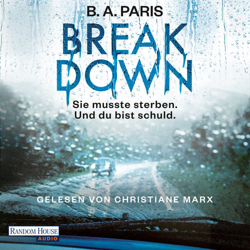 Hoerbuch Breakdown - Sie musste sterben. Und du bist schuld - B.A. Paris - Christiane Marx
