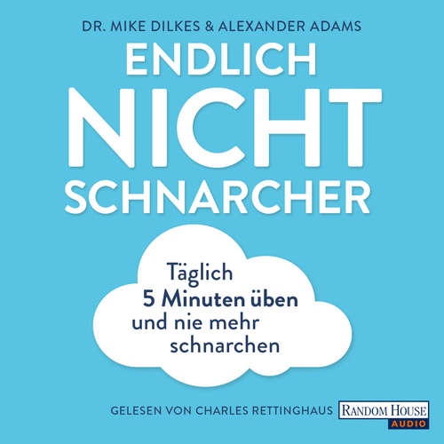 Hoerbuch Endlich Nichtschnarcher - Mike Dilkes - Charles Rettinghaus