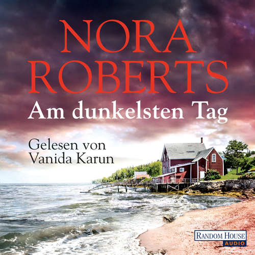 Hoerbuch Am dunkelsten Tag - Nora Roberts - Vanida Karun