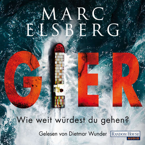 Hoerbuch GIER - Wie weit würdest du gehen? - Marc Elsberg - Dietmar Wunder