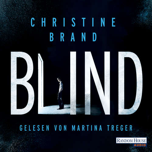 Hoerbuch Blind - Christine Brand - Martina Treger