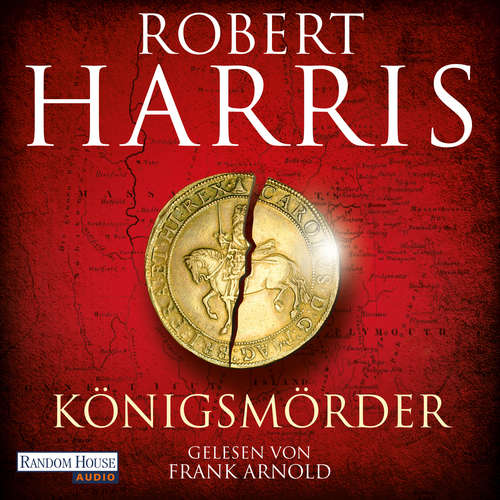 Hoerbuch Königsmörder - Robert Harris - Frank Arnold
