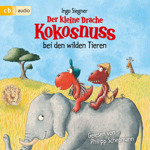 Hoerbuch Der kleine Drache Kokosnuss bei den wilden Tieren - Ingo Siegner - Philipp Schepmann