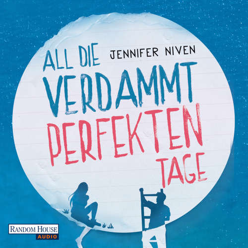 Hoerbuch All die verdammt perfekten Tage - Jennifer Niven - Annina Braunmiller-Jest